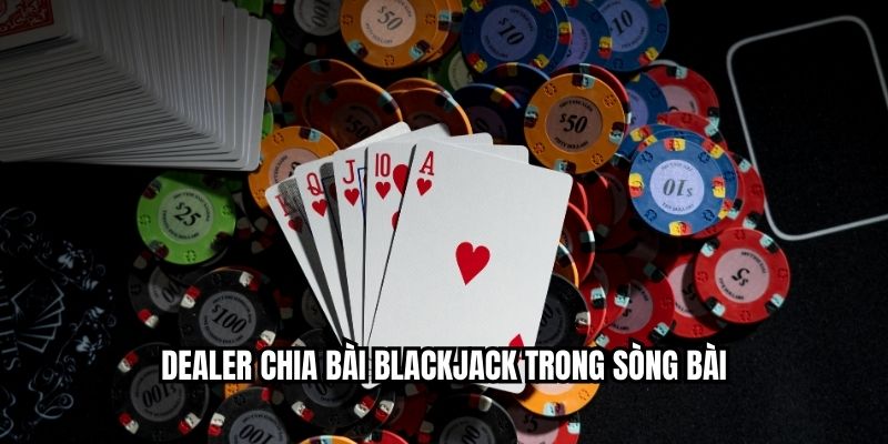 Dealer chia bài Blackjack trong sòng bài