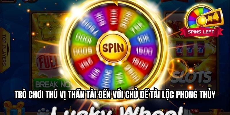 Trò chơi thú vị Thần Tài Đến với chủ đề tài lộc phong thủy